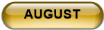 AUGUST